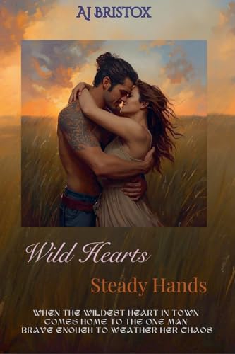 Wild Hearts, Steady Hands