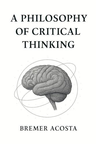 A Philosophy of Critical Thinking
