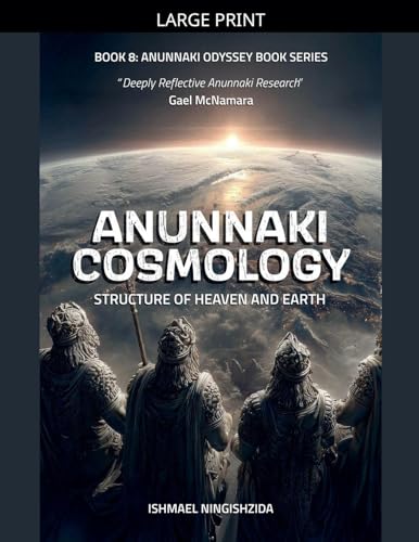 Anunnaki Cosmology, Structure of Heaven and Earth