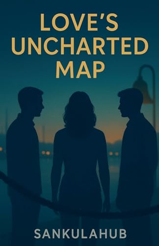 Love's Uncharted Map