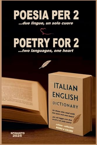 POETRY FOR 2  ...two languages, one heart  .  POESIA PER 2  ...due lingue, un solo cuore