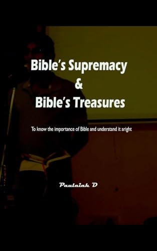 Bible's Supremacy & Bible's Treasures