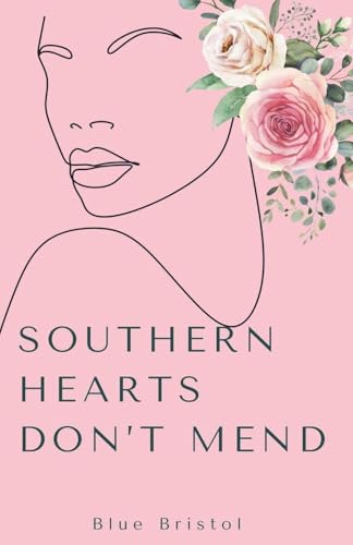 Southern Hearts Don't Mend