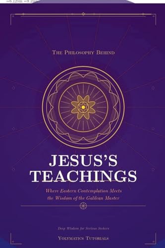 The Philosophy Behind Jesus's Teachings