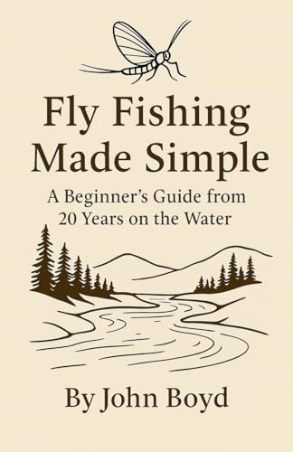 Fly Fishing Made Simple