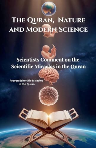 The Quran, Nature and Modern Science