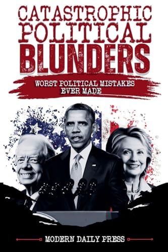 Catastrophic Political Blunders