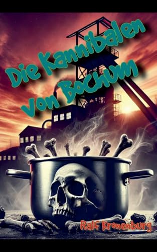 Die Kannibalen von Bochum