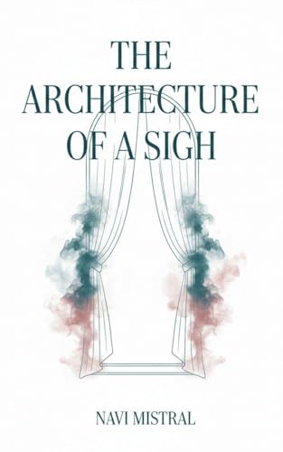 The Architecture of a Sigh