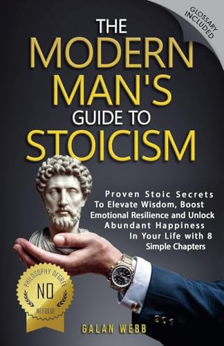 The Modern Man's Guide to Stoicism