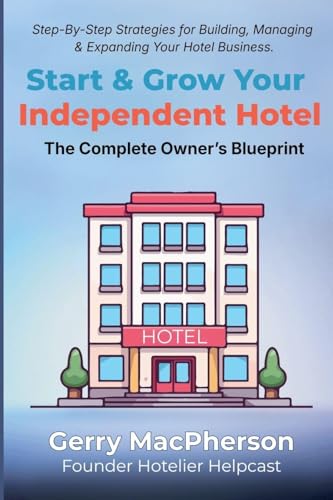 Start & Grow Your Independent Hotel