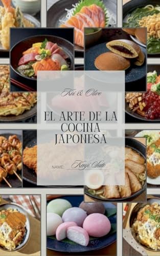 El Arte De La Cocina Japonesa - 20 Platos Imprescindibles