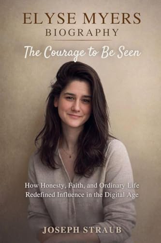 Elyse Myers Biography-The Courage to Be Seen