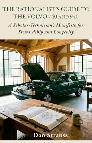 The Rationalist's Guide to the Volvo 740 & 940