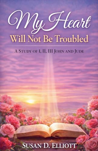 My Heart Will Not Be Troubled