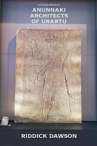 Anunnaki Architects of Urartu