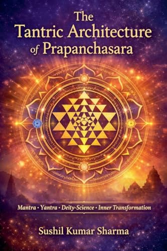 The Tantric Architecture of Prapanchasara
