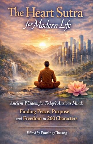 The Heart Sutra for Modern Life