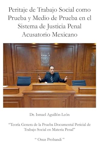 Peritaje de Trabajo Social como Prueba y Medio de Prueba en el Sistema de Justicia Penal Acusatorio Mexicano