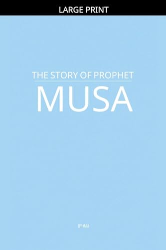 The Story of Prophet Musa