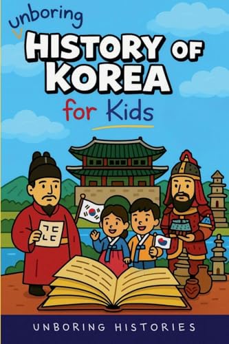 Unboring History of Korea for Kids