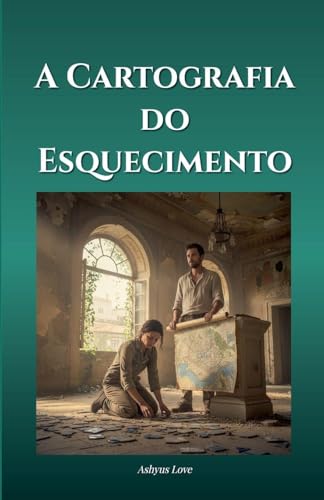 A Cartografia do Esquecimento