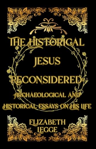 The Historical Jesus Reconsidered