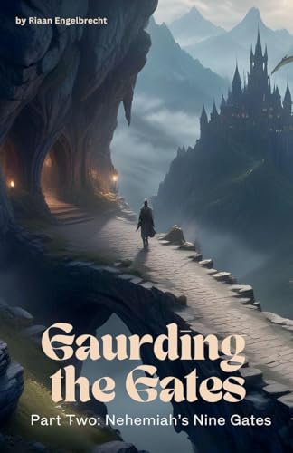 Guarding the Gates Part Two