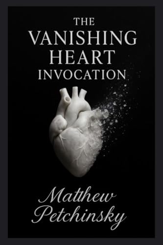 The Vanishing Heart Invocation