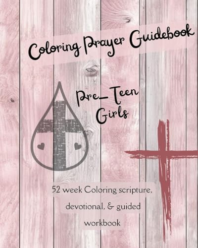 Coloring Prayer Guidebook for Pre-Teen Girls