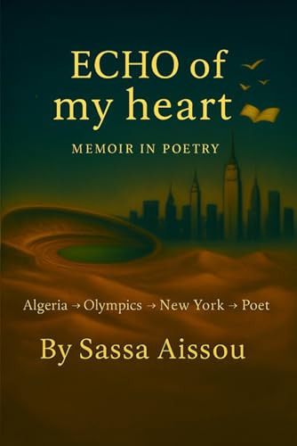 Echo of My heart Memoir in poetry