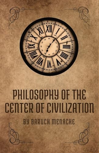 Philosophy of the Center of Civilization