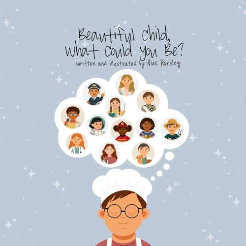 Beautiful Child, What Could You Be?