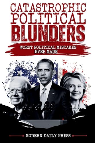 Catastrophic Political Blunders