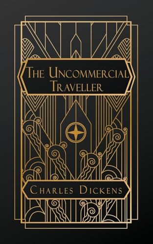 The Uncommercial Traveller