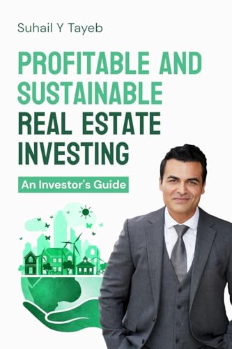 Profitable and Sustainable Real Estate Investing