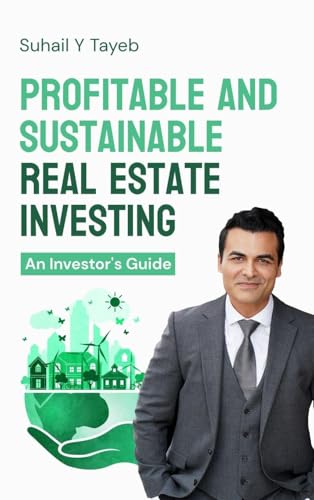 Profitable and Sustainable Real Estate Investing