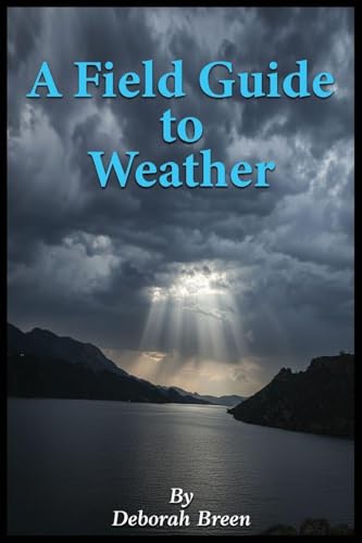 A Field Guide To Weather