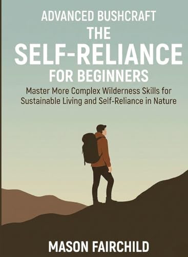 Advanced Bushcraft for Beginners
