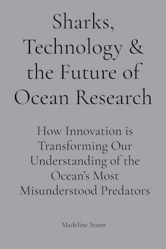 Sharks, Technology & the Future of Ocean Research
