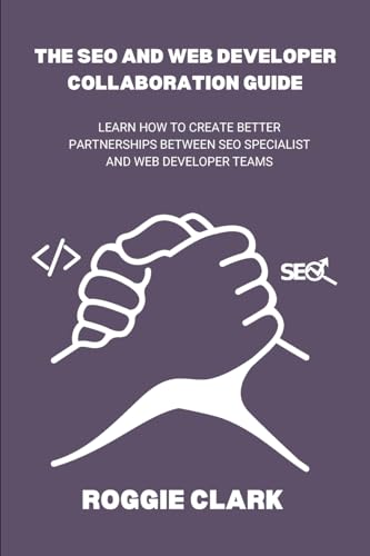 The SEO and Web Developer Collaboration Guide