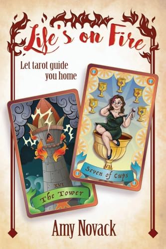 Life's on Fire STRIKE THE MATCH LIGHT THE LANTERN LET TAROT GUIDE YOU HOME