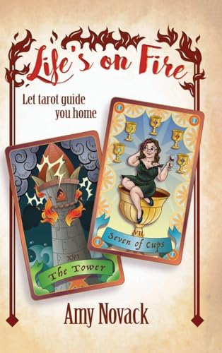 Life's on Fire STRIKE THE MATCH LIGHT THE LANTERN LET TAROT GUIDE YOU HOME