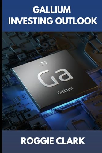 Gallium Investing Outlook