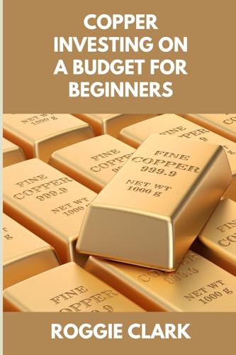 Copper Investing On A Budget For Beginners