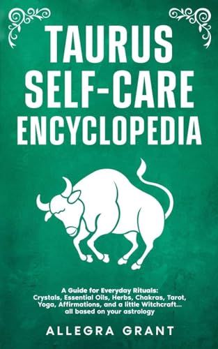 Taurus Self-care Encyclopedia