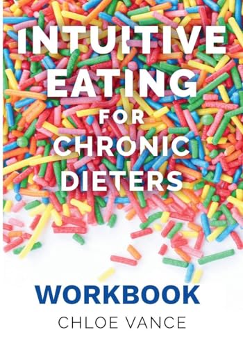 Intuitive Eating for Chronic Dieters