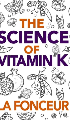 The Science of Vitamin K