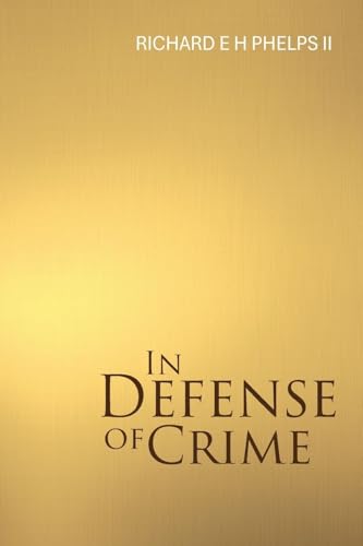 In Defense of Crime