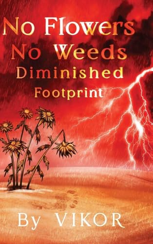 No Flowers No Weeds Diminished Footprint